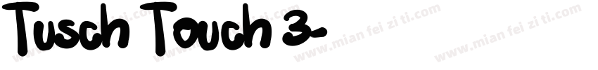 Tusch Touch 3字体转换